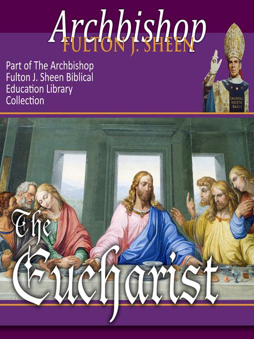 Title details for The Eucharist by Archbishop Fulton Sheen - Available